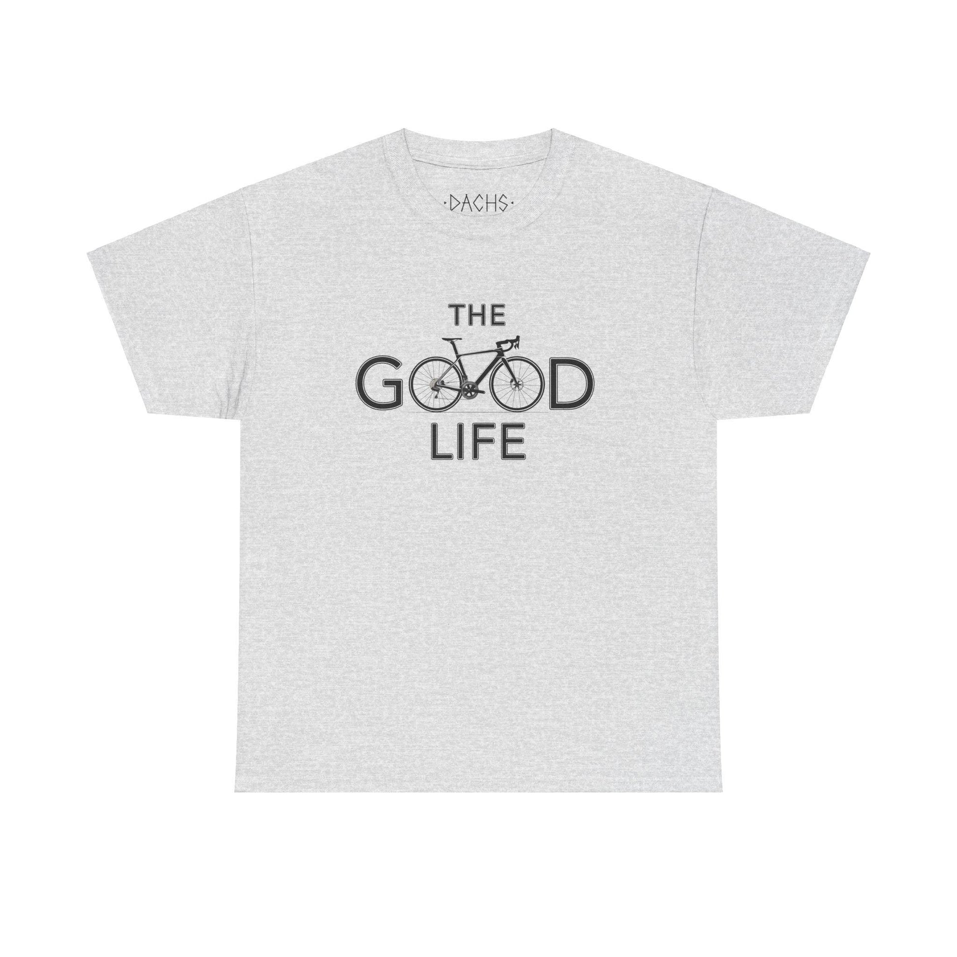 Unisex Casual Tee - The Good Life - Dachs Sport